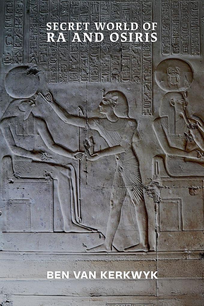 Secret World of Ra and Osiris