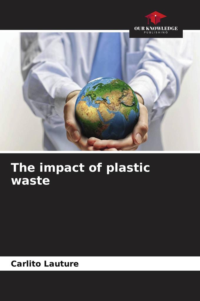 The impact of plastic waste