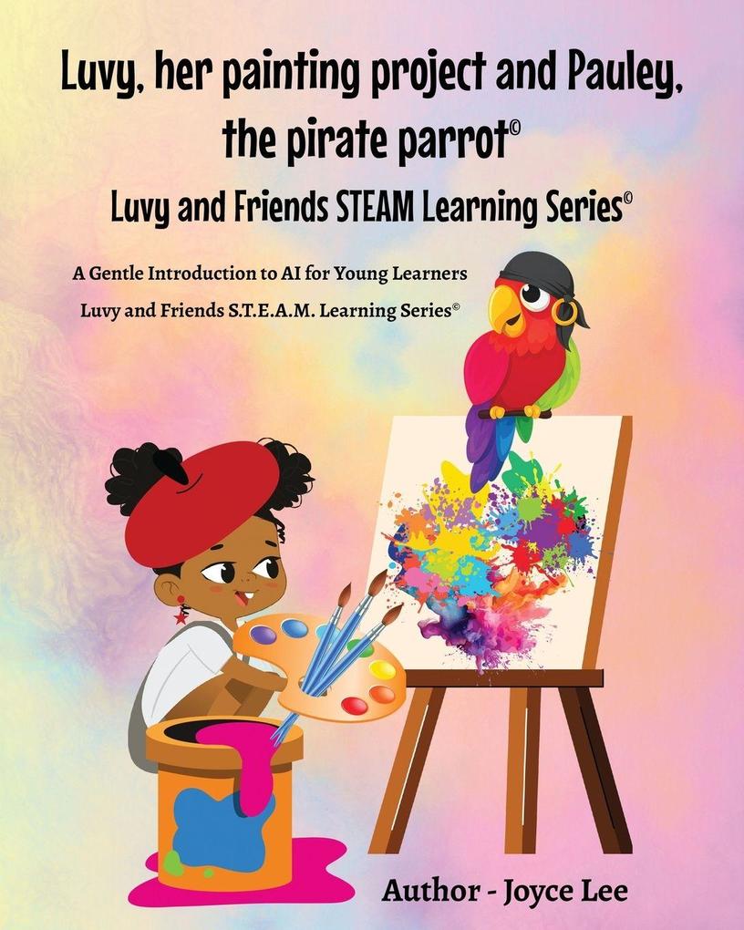 Luvy her painting project and Pauley the pirate parrot