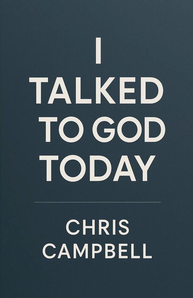 I Talked To God Today