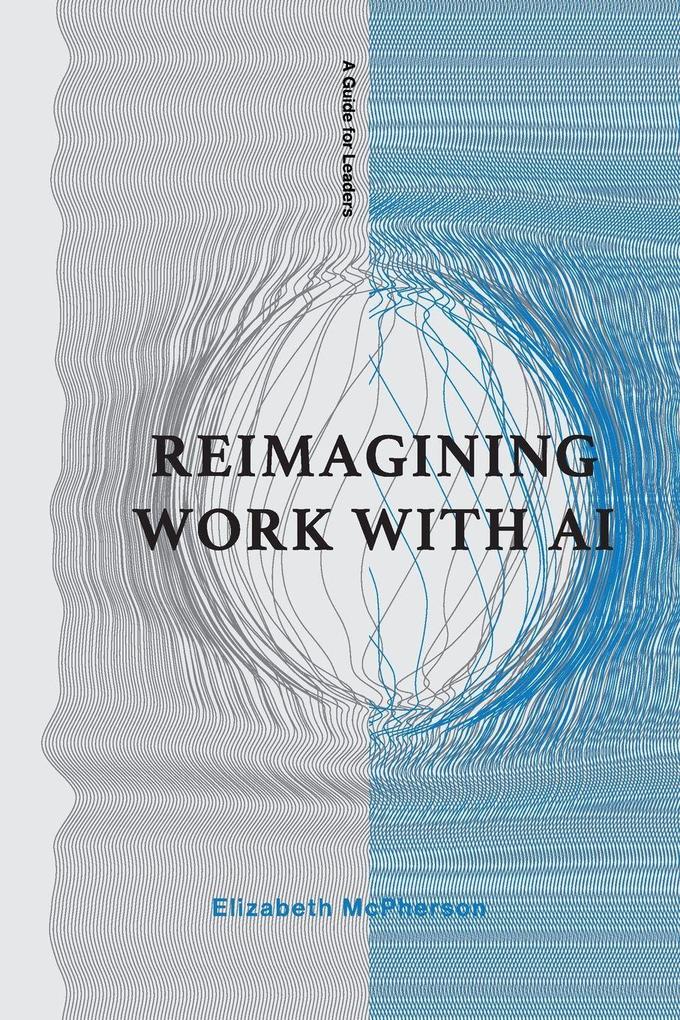 REIMAGINING WORK WITH AI