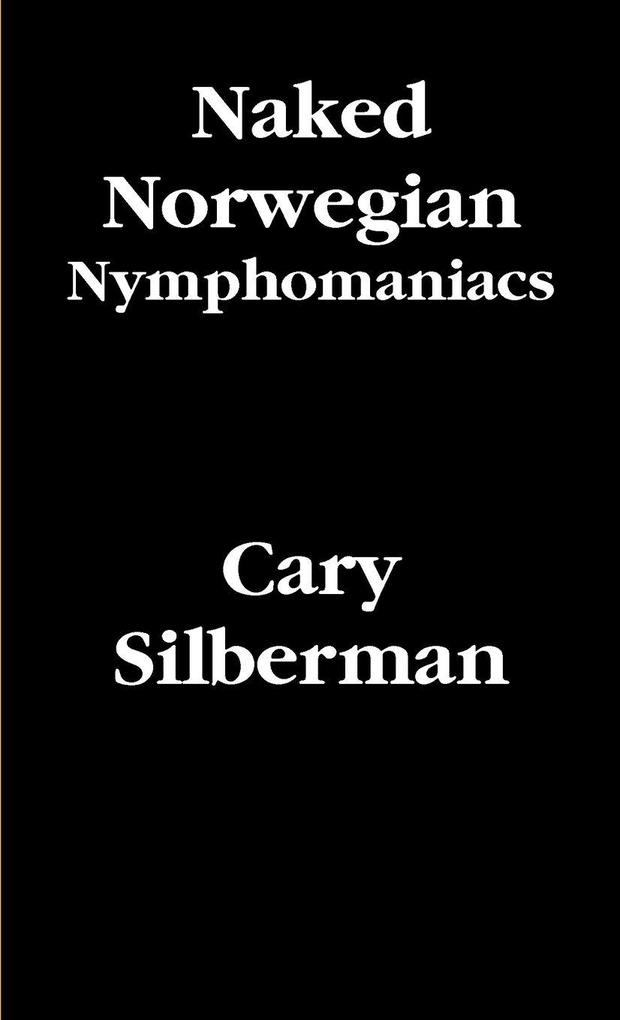 Naked Norwegian Nymphomaniacs