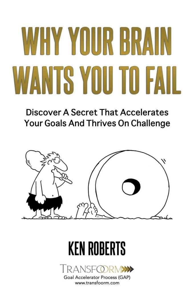 Why Your Brain Wants You To Fail
