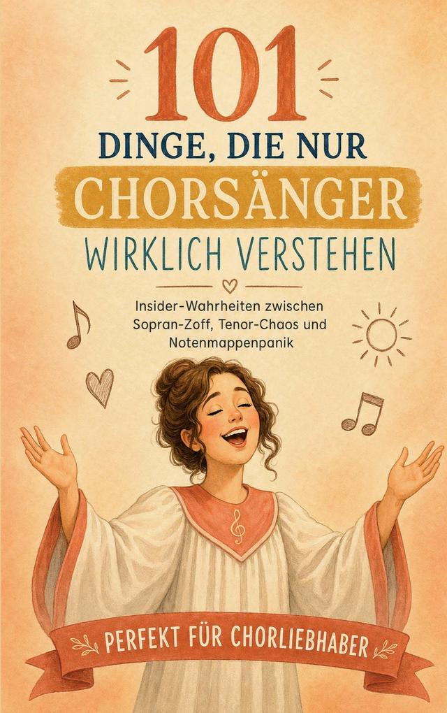 101 Dinge die nur Chorsänger verstehen