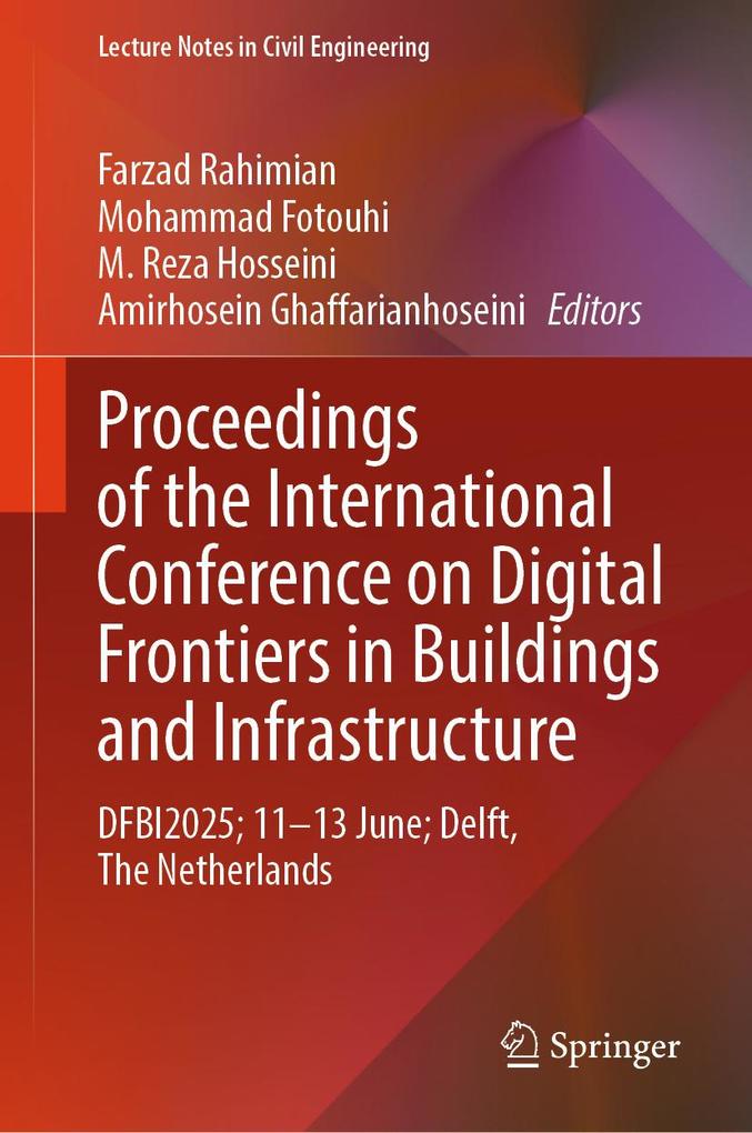 Proceedings of the International Conference on Digital Frontiers in Buildings and Infrastructure
