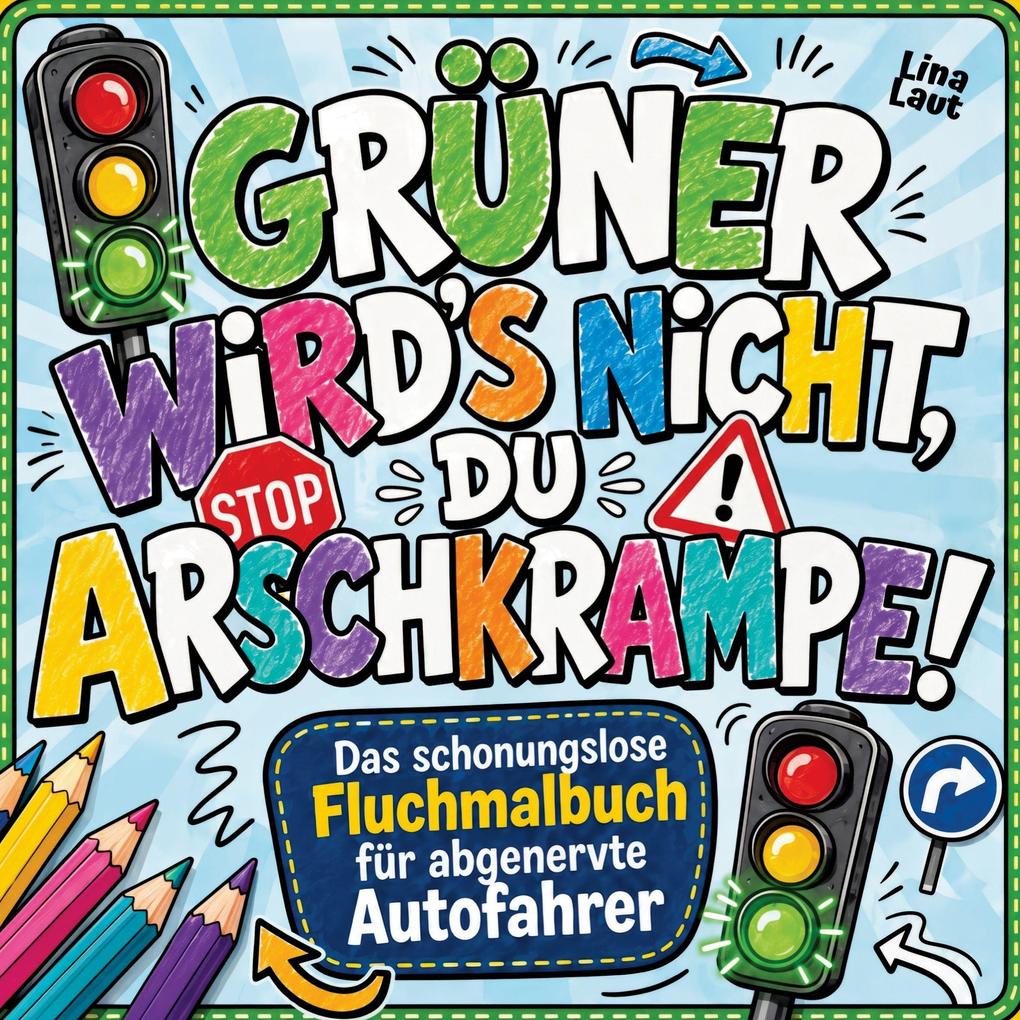 Grüner wird's nicht du Arschkrampe!