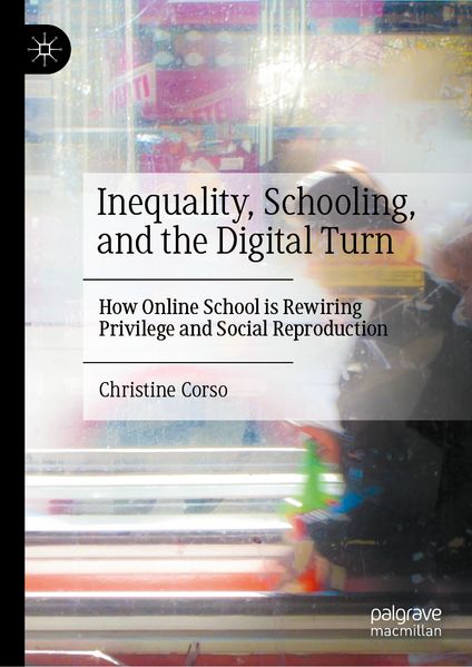 Inequality Schooling and the Digital Turn