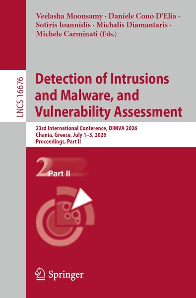 Detection of Intrusions and Malware and Vulnerability Assessment