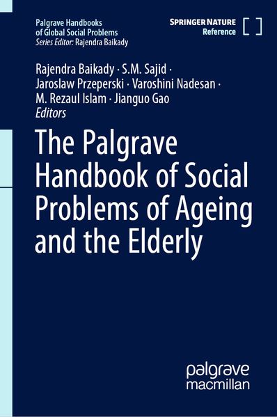 The Palgrave Handbook of Social Problems of Ageing and the Elderly