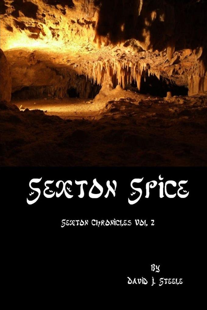 Sexton Spice (Sexton Chronicles Vol. 2)