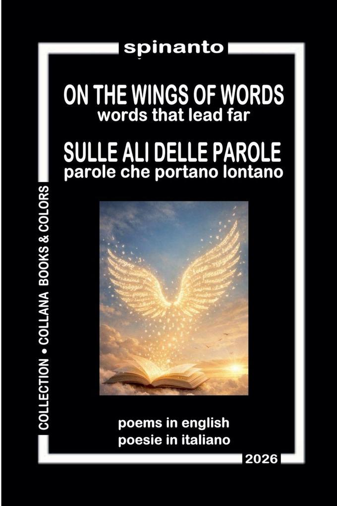 ON THE WINGS OF WORDS - SULLE ALI DELLE PAROLE words that lead far - parole che portano lontano