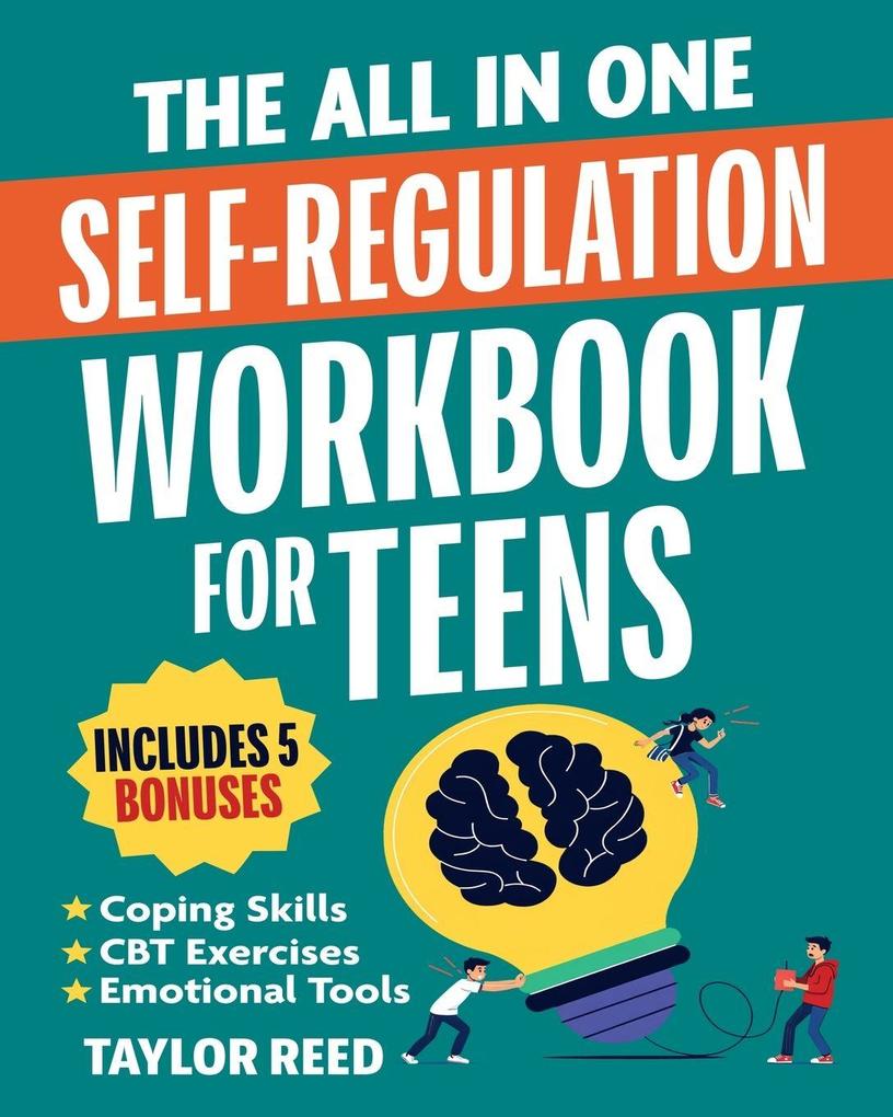The All-In-One Self-Regulation Workbook for Teens