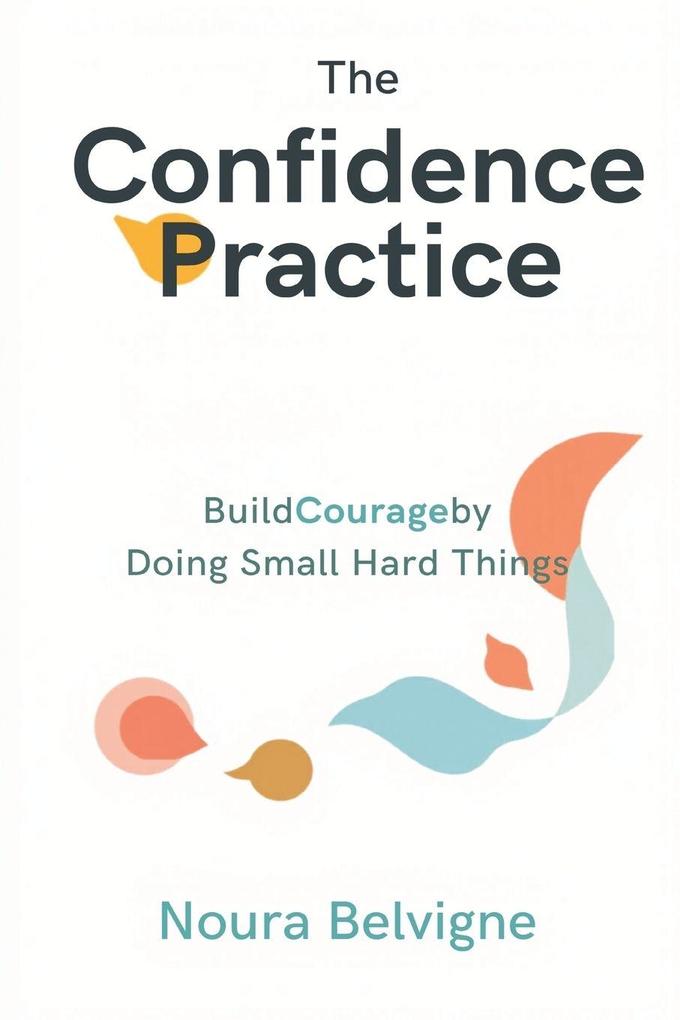 The Confidence Practice