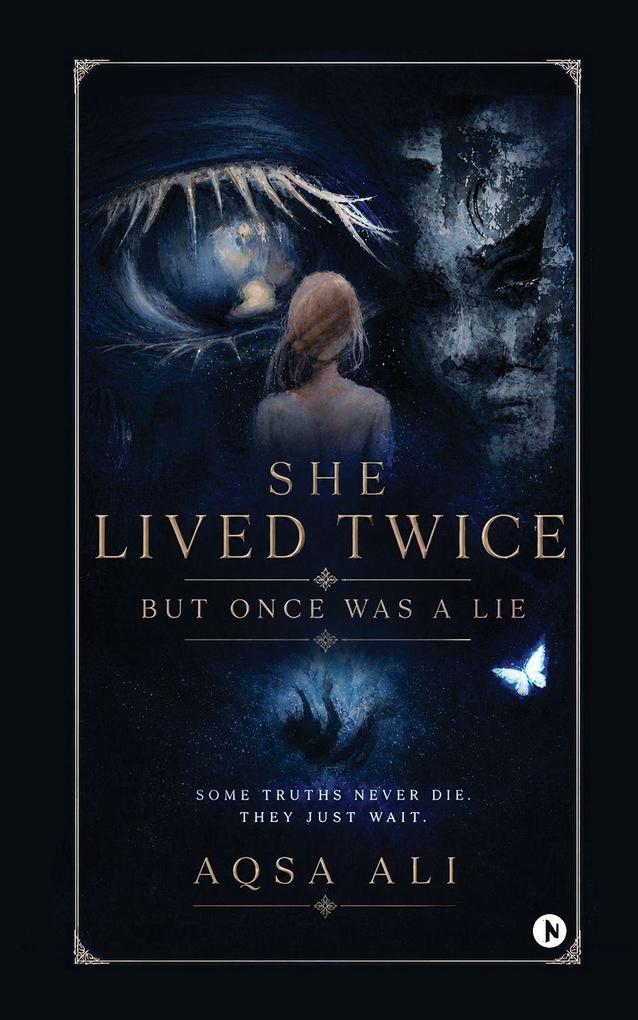 She Lived Twice But Once Was A Lie