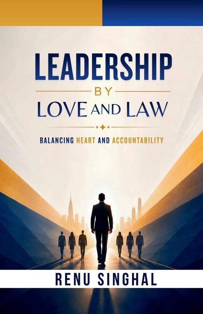Leadership by Love and Law