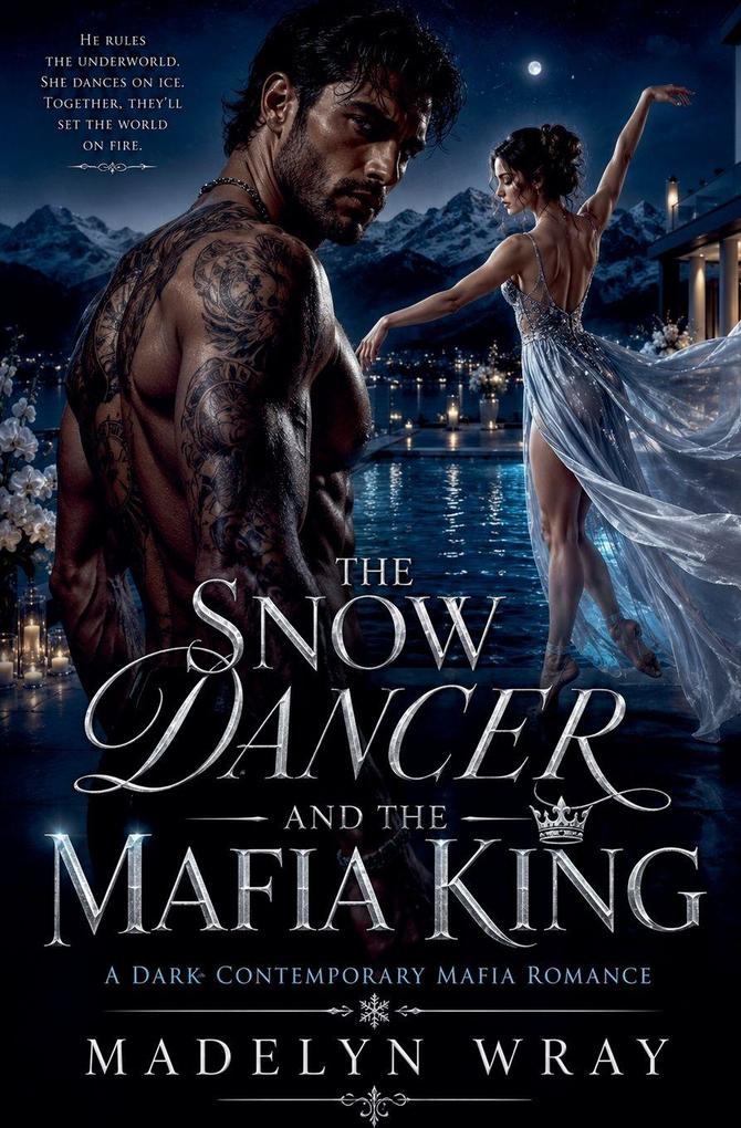 The Snow Dancer and the Mafia King