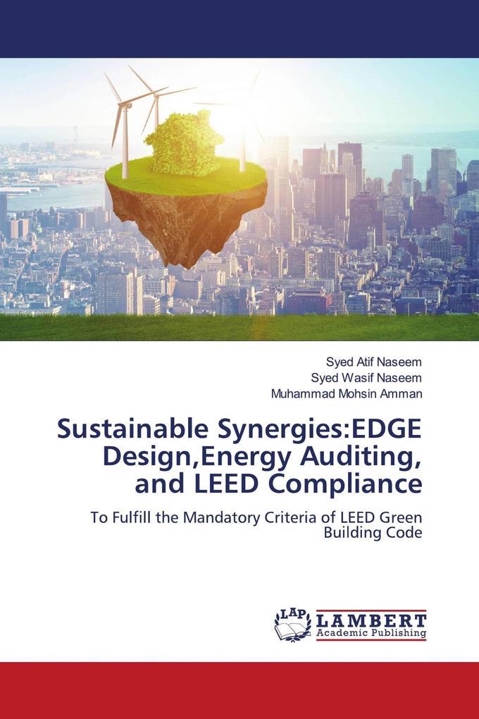 Sustainable Synergies:EDGE DesignEnergy Auditing and LEED Compliance