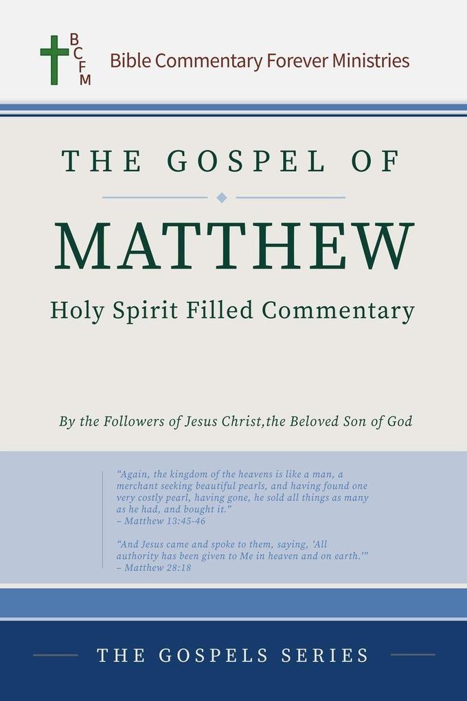 The Gospel of Matthew Holy Spirit Filled Commentary