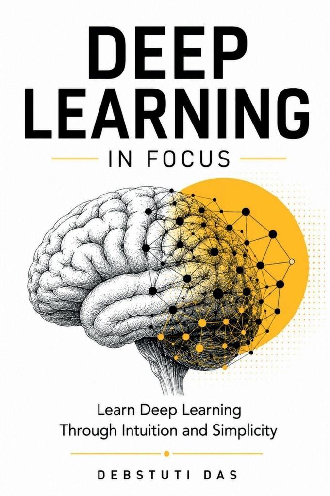 Deep Learning in Focus