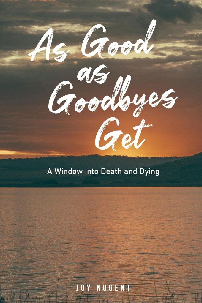 As Good As Goodbyes Get