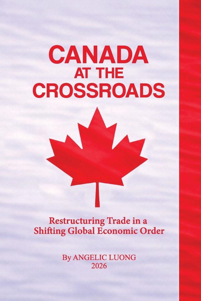 CANADA AT THE CROSSROADS