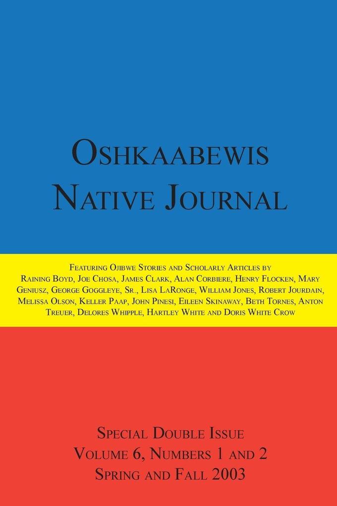 Oshkaabewis Native Journal (Vol. 6 Nos. 1-2)