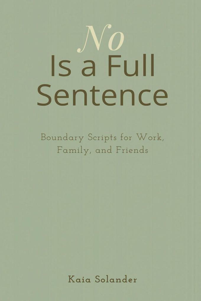 No Is a Full Sentence