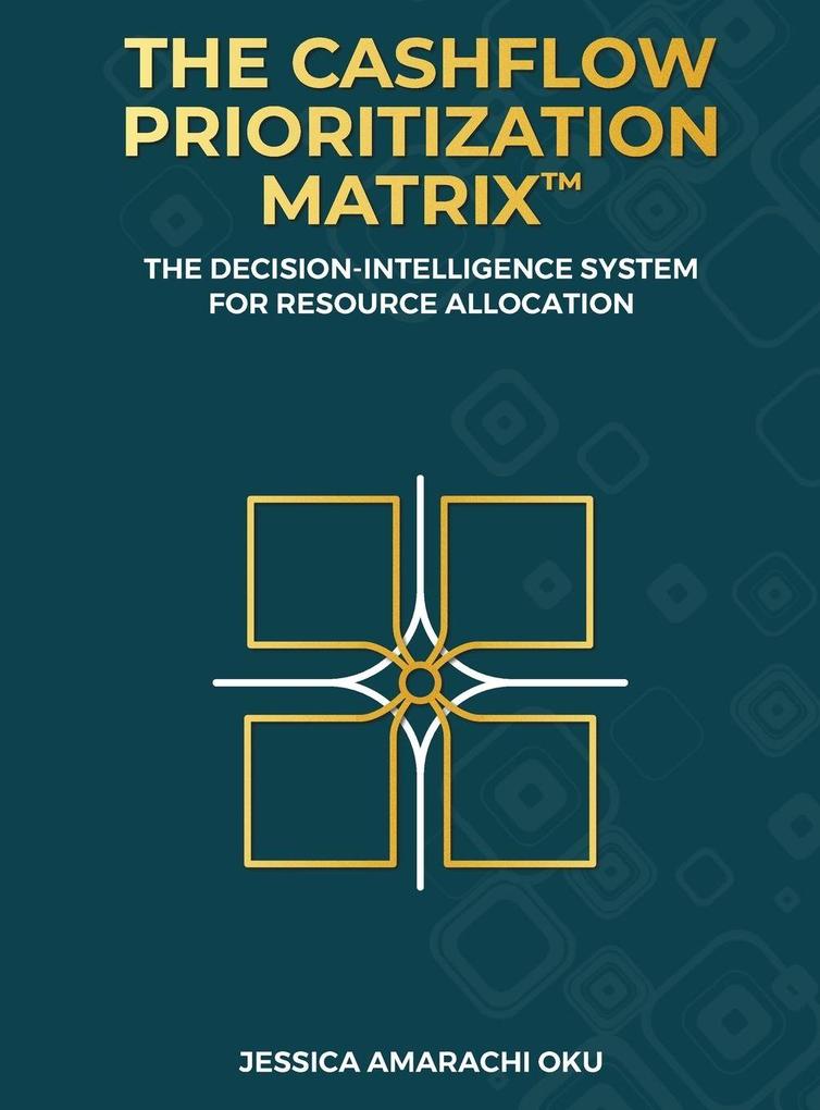The Cashflow Prioritization Matrix(TM)