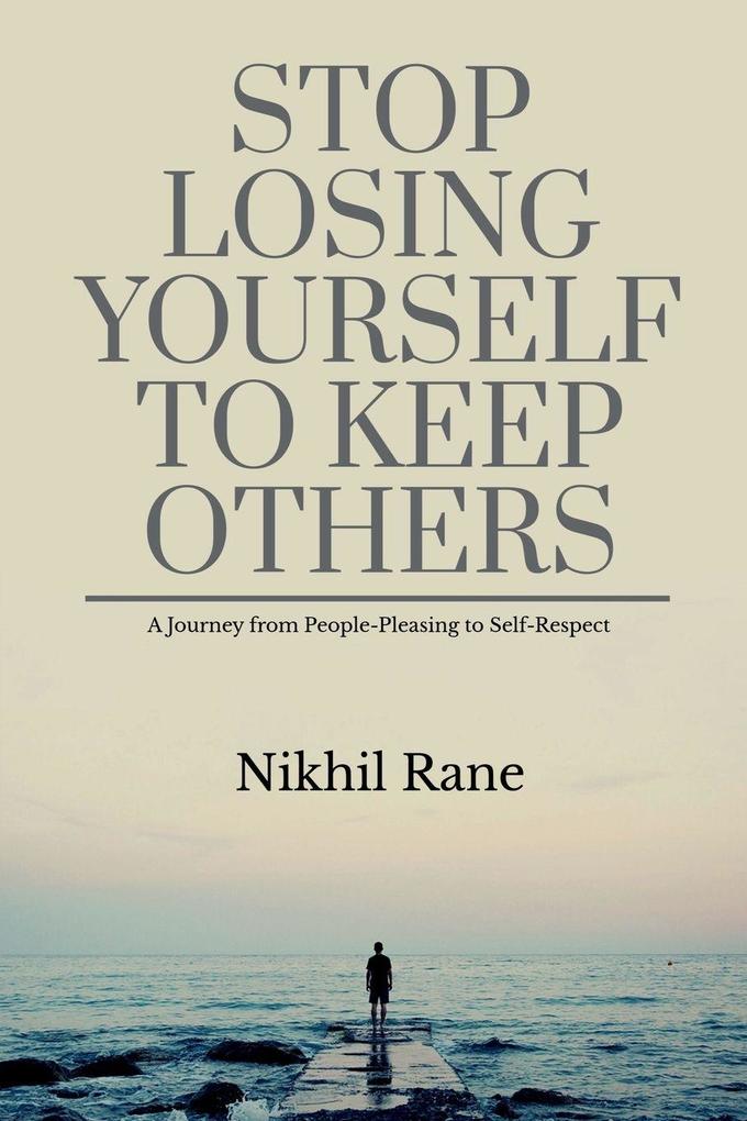 STOP LOSING YOURSELF TO KEEP OTHERS