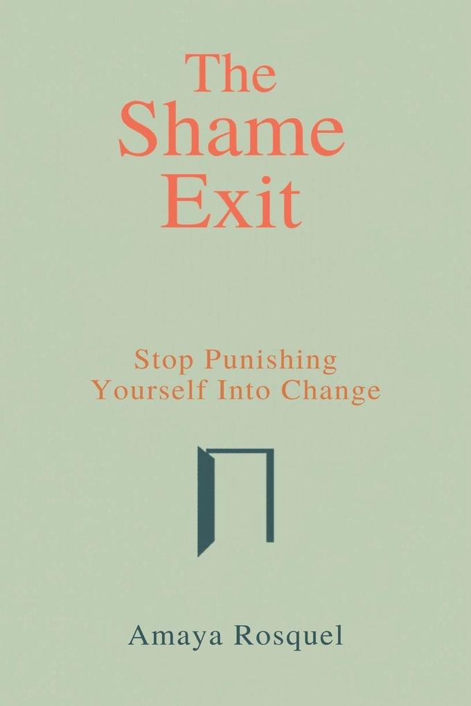 The Shame Exit