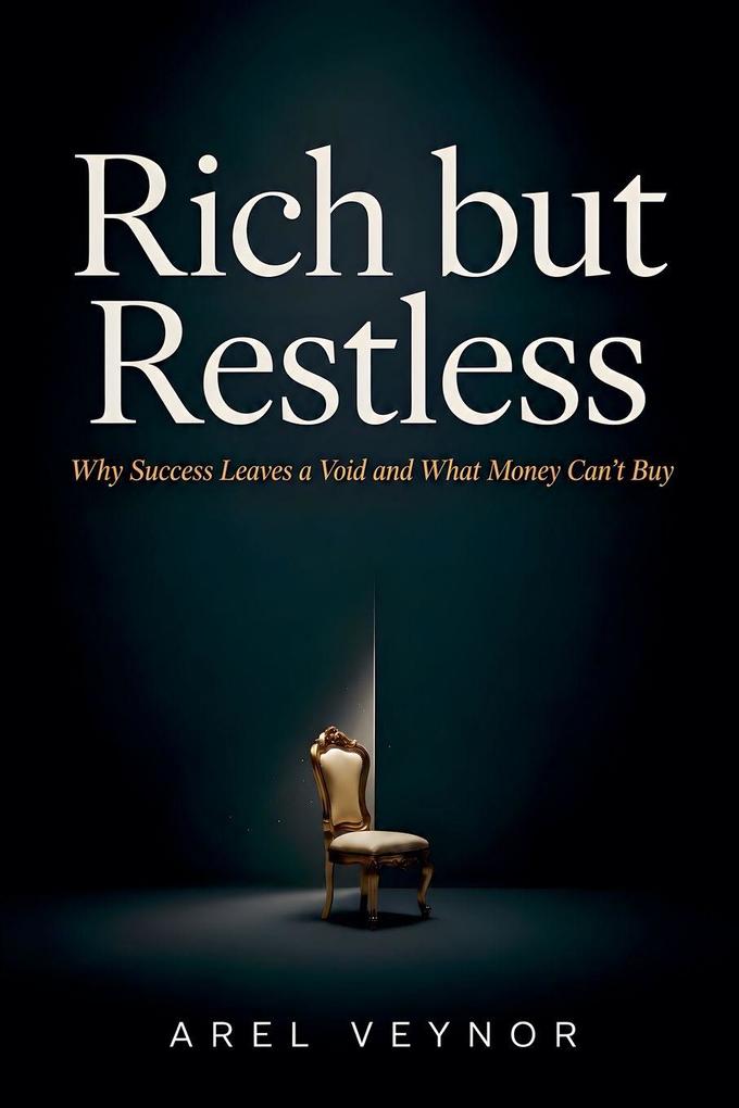 Rich but Restless