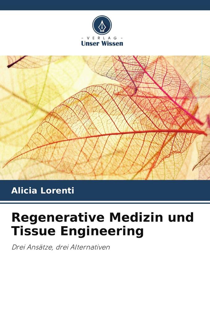 Regenerative Medizin und Tissue Engineering