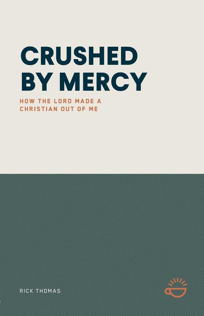 CRUSHED BY MERCY