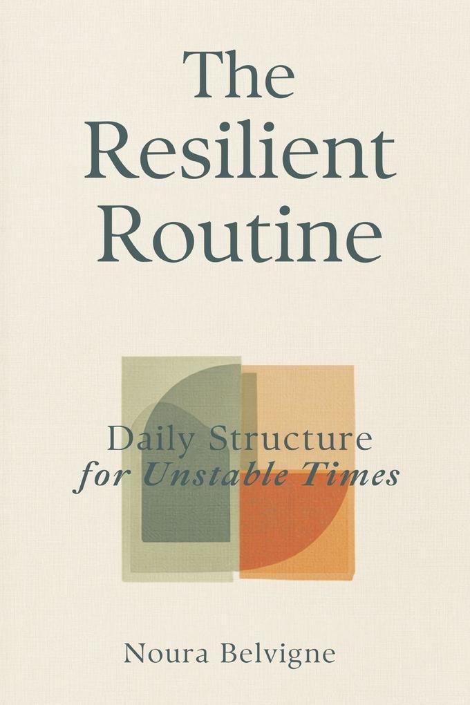 The Resilient Routine