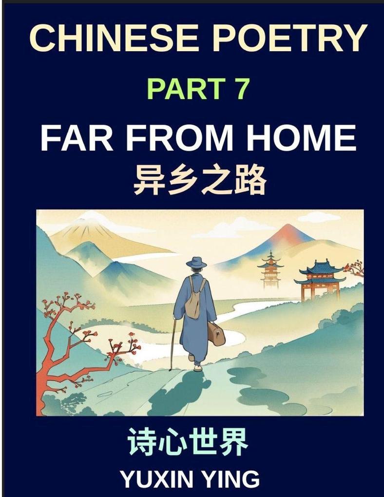 Chinese Poetry (Part 7)- Far from Home Poems for Mandarin Learners Exploring Travel Migration Distance Homesickness Airports and Belonging HSK All Levels