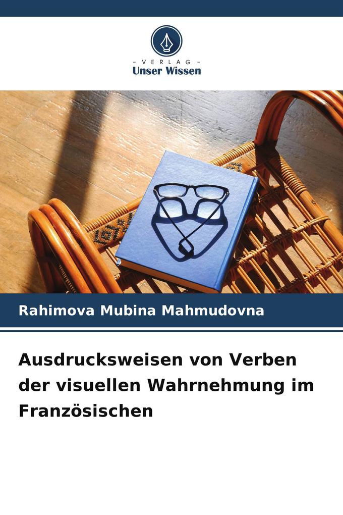 Ausdrucksweisen von Verben der visuellen Wahrnehmung im Französischen