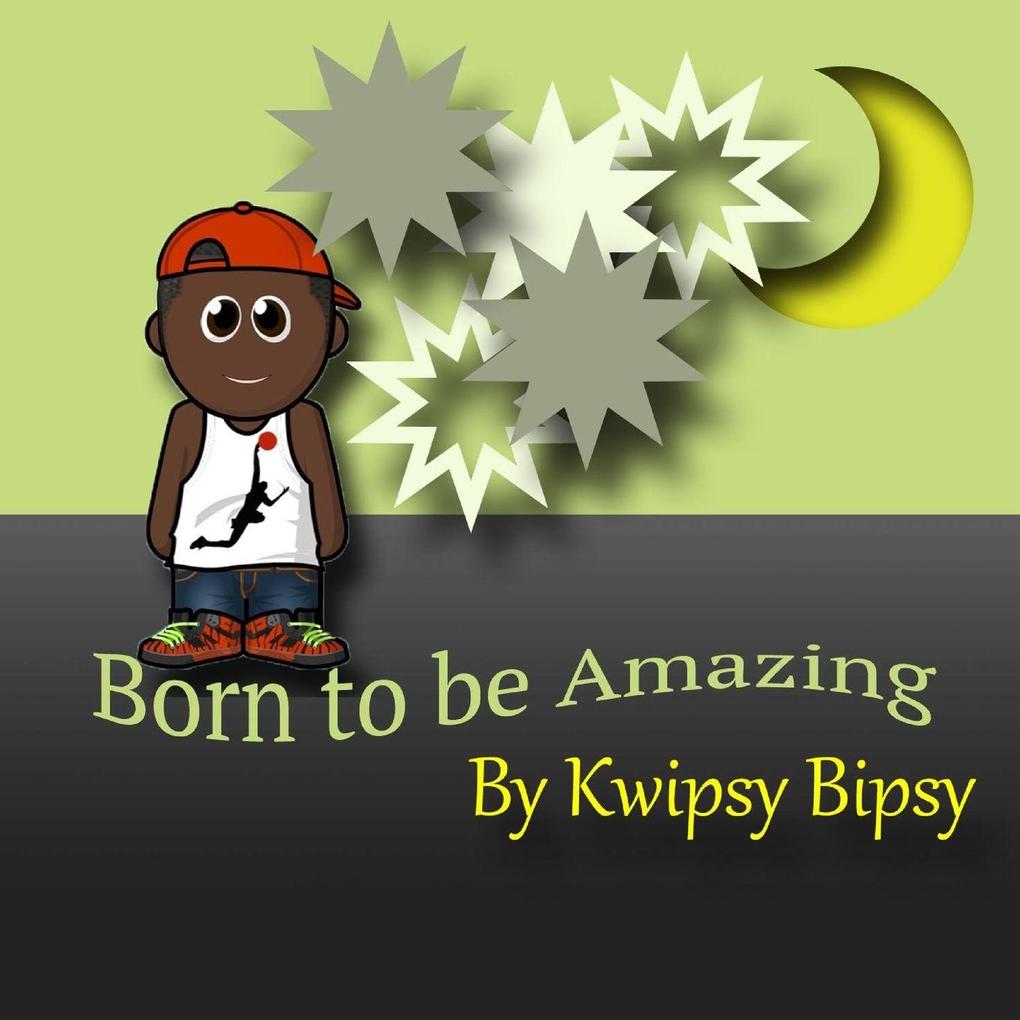 Born To Be Amazing