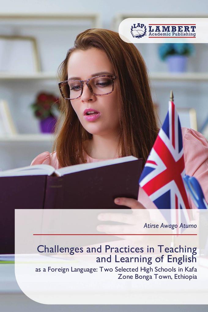 Challenges and Practices in Teaching and Learning of English