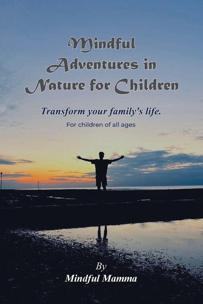 Mindful Adventures in Nature for Children