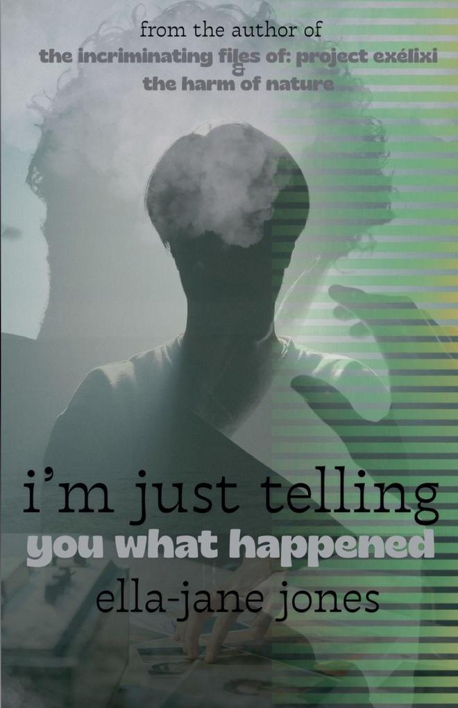 I'm Just Telling You What Happened