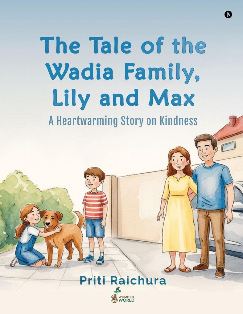 The Tale of the Wadia Family Lily and Max