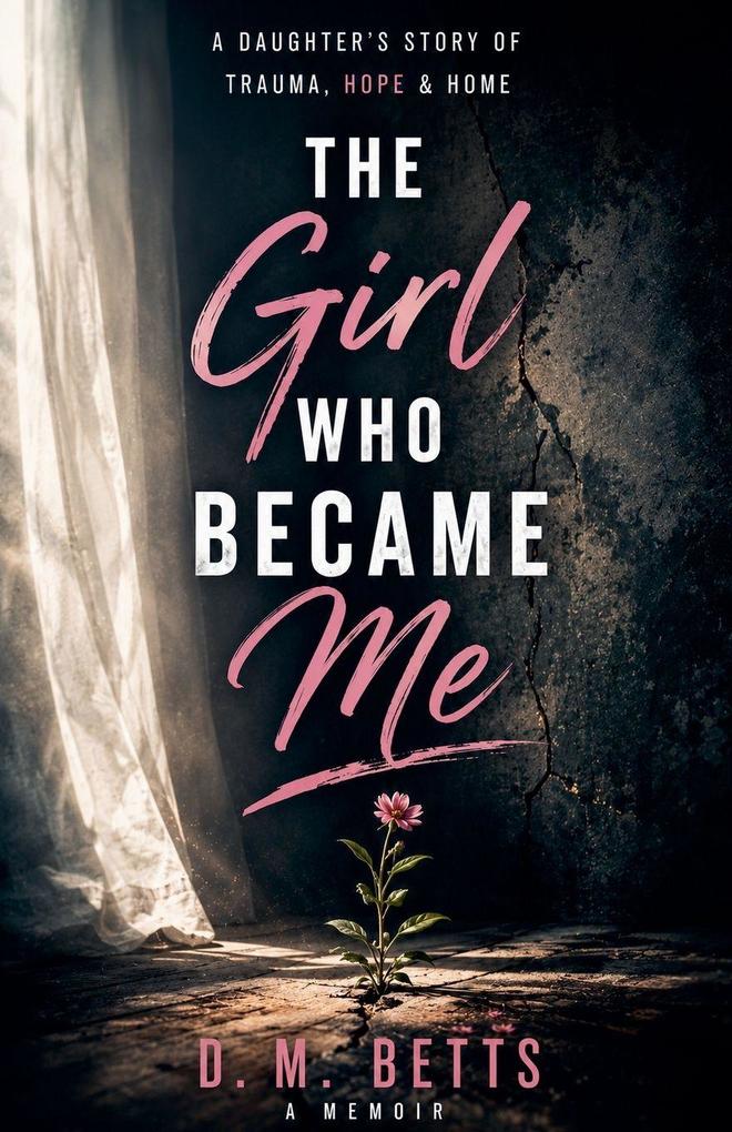THE GIRL WHO BECAME ME
