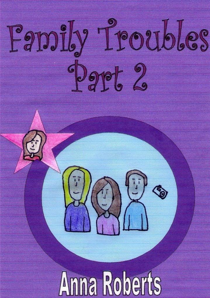 Family Troubles - Part 2