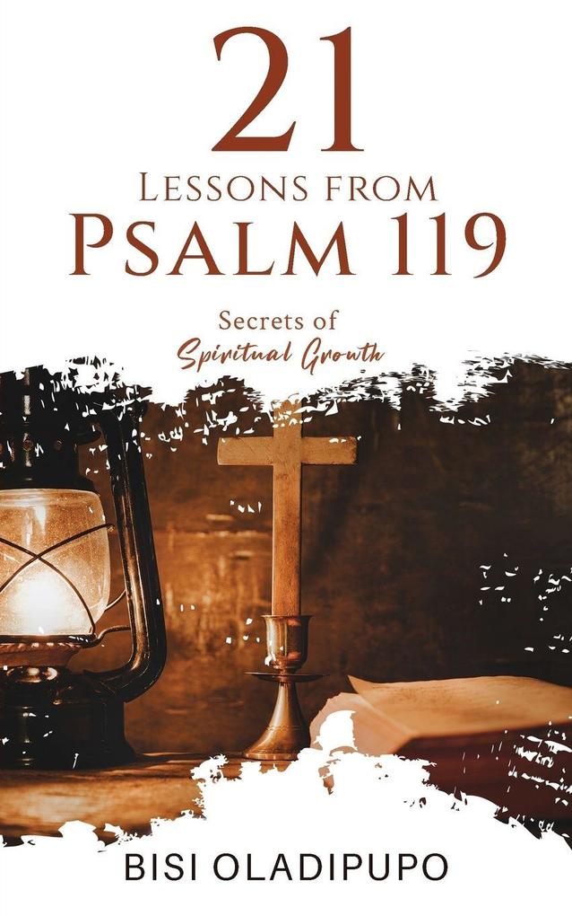 21 Lessons from Psalm 119