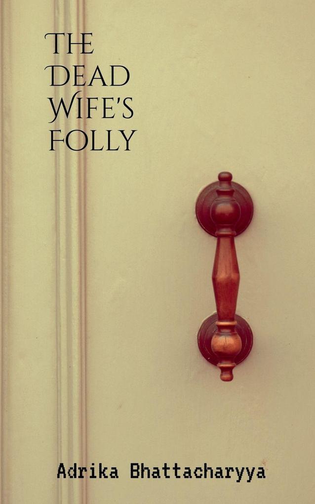 The Dead Wife's Folly