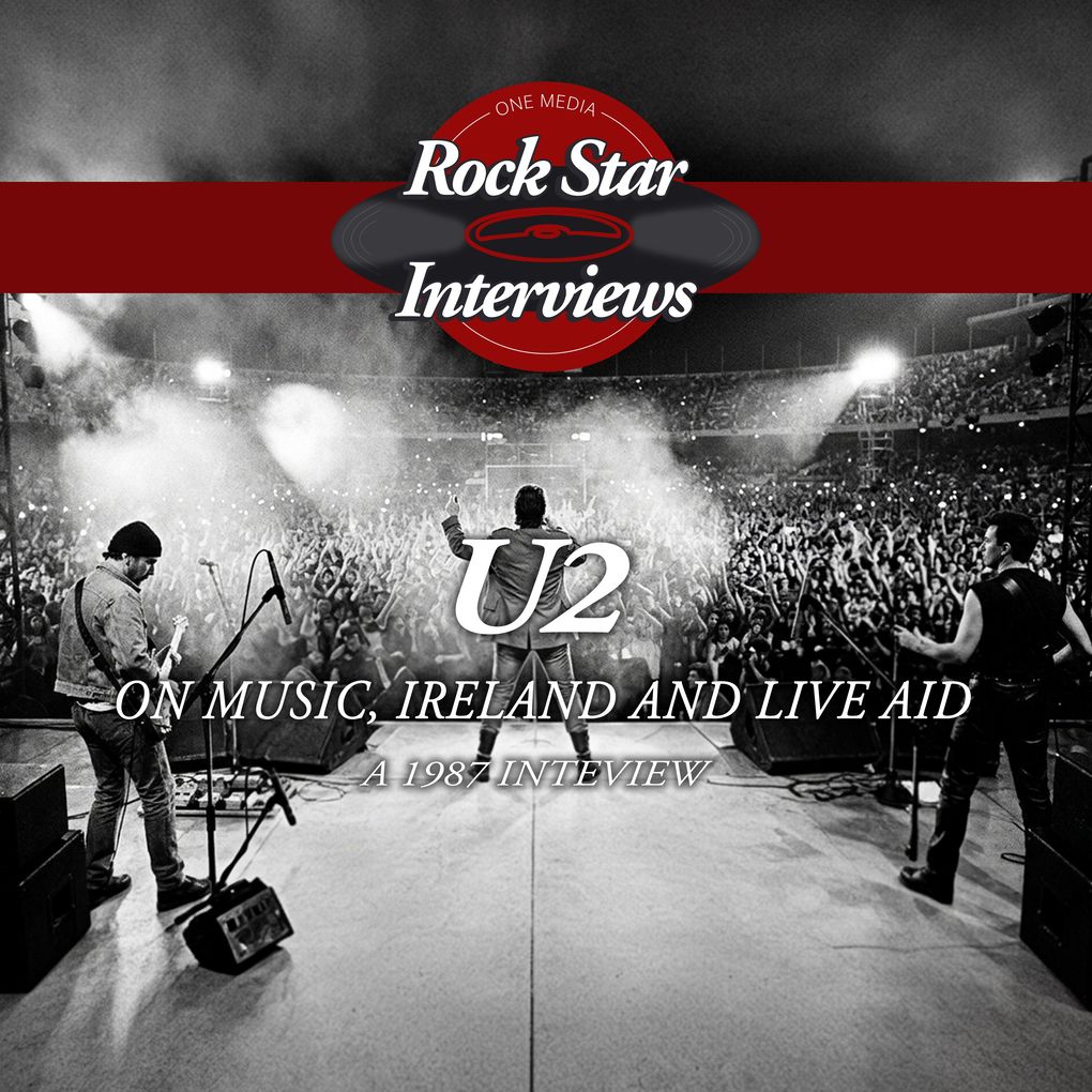 U2: On Music Ireland and Live Aid