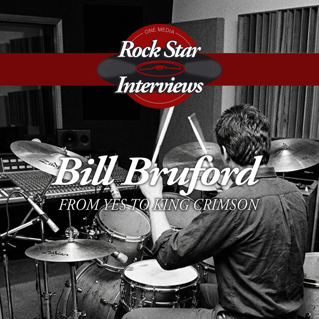 Bill Bruford: From Yes to King Crimson