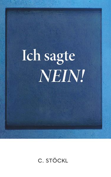 Ich sagte Nein!