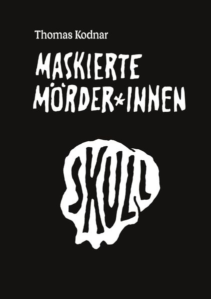 Maskierte Mörder*innen: SKULL