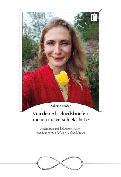 Von den Abschiedsbriefen die ich nie verschickt habe